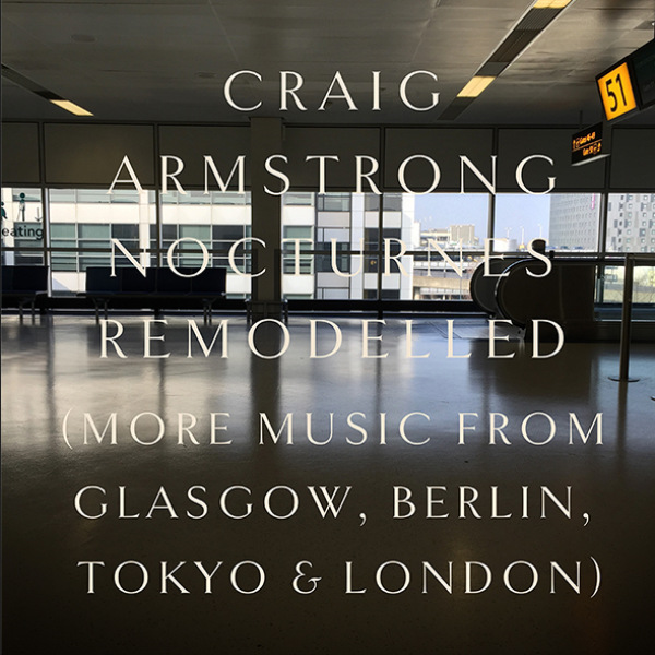 craig-armstrong-nocturnes-remodelled-BMG025-vinile